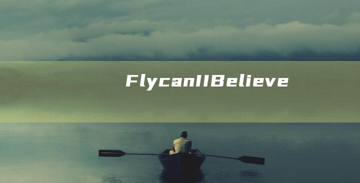 FlycanIIBelieve