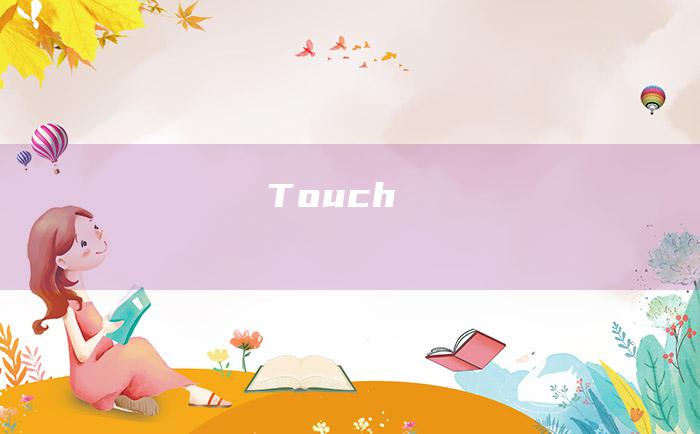 Touch