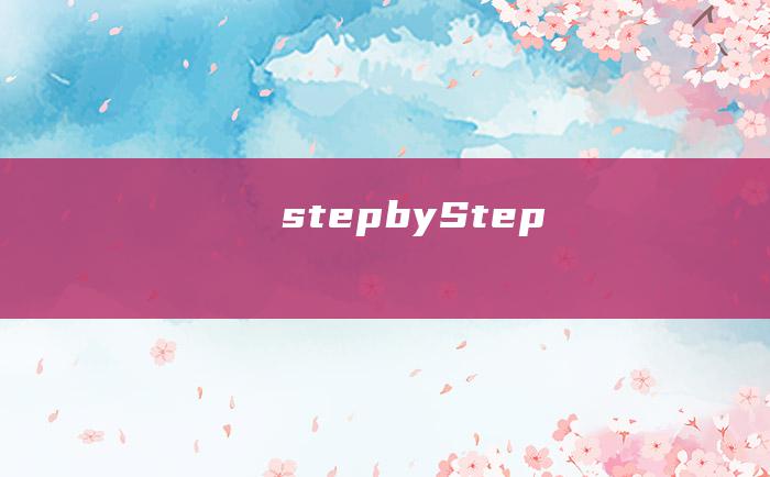 stepbyStep